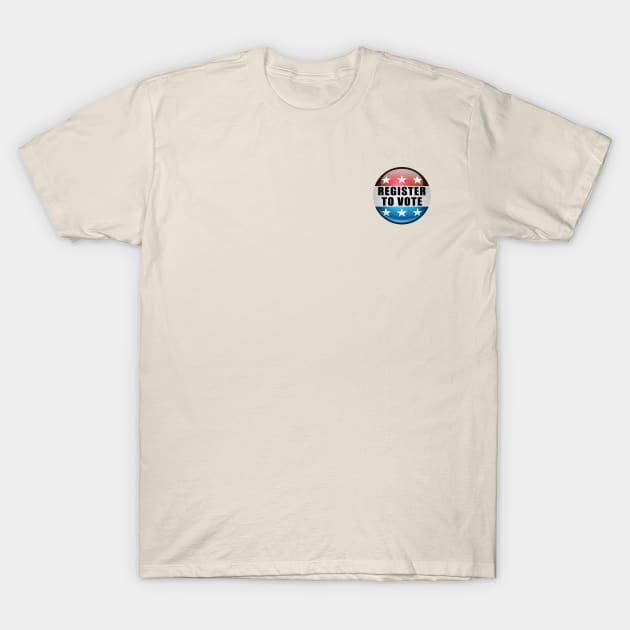 Register To Vote Button Stars T-Shirt by NeilGlover